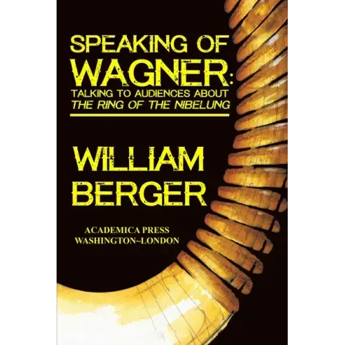 Speaking of Wagner: Talking to Audiences about the Ring of the Nibelung