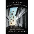 This Way to the Grand As-Is: New and Selected Poems