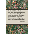 The British Edda: The Great Epic Poem of the Ancient Britons on the Exploits of King Thor, Arthur or Adam and his Knights in Establishin