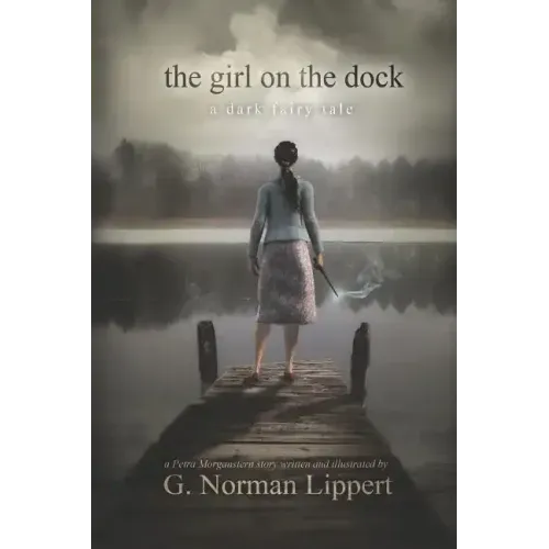The Girl on the Dock: A Dark Fairy Tale