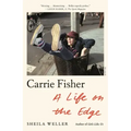 Carrie Fisher: A Life on the Edge