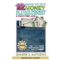 12 Ways To Put Money In Your Pocket Every Month Without A Part-Time Job: The Skinny Book That Makes Your Wallet Fat