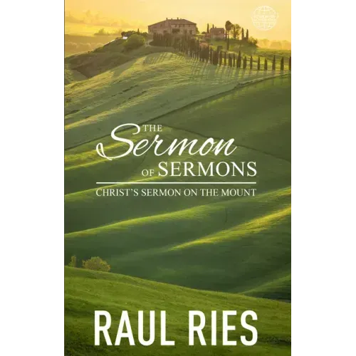 The Sermon of Sermons: Christ's Sermon on the Mount