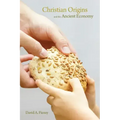 Christian Origins and the Ancient Economy
