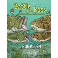 Battle of the Bass: Largemouth vs. Smallmouth