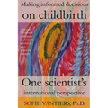 Making informed decisions on childbirth: One scientist's international perspective