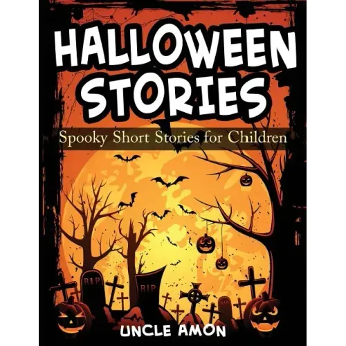 Halloween Stories: Spooky Short Stories for Children