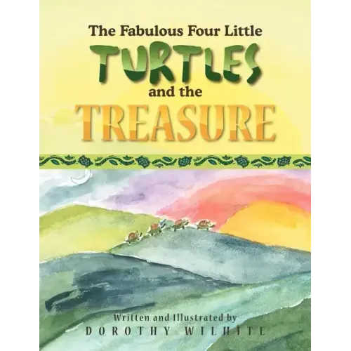 The Fabulous Four Little Turtles and the Treasure: And the Treasure