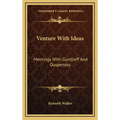 Venture with Ideas: Meetings with Gurdjieff and Ouspensky