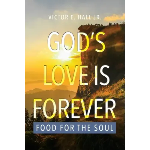 God's Love is Forever: Food for the Soul