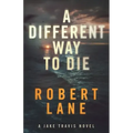 A Different Way to Die