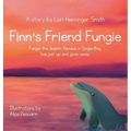 Finn's Friend Fungie: Fungie the dolphin famous in Dingle Bay has just up and gone away.