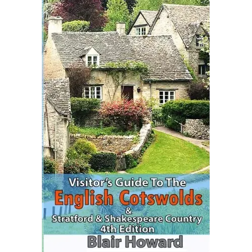 Visitor's Guide to the English Cotswolds: Including Stratford upon Avon & Shakespeare Country
