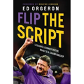 Flip the Script: Lessons Learned on the Road to a Championship