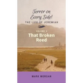 That Broken Reed: Volume 6 of 6