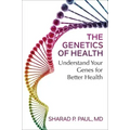 The Genetics of Health: Understand Your Genes for Better Health