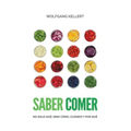 Saber Comer: No solo qué, sino cómo, cuándo y por qué.