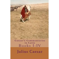 Caesar's Commentaries in Latin: Books I-IV