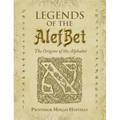 Legends of the AlefBet: The Origins of the Alphabet