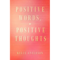 Positive Words, Positive Thoughts