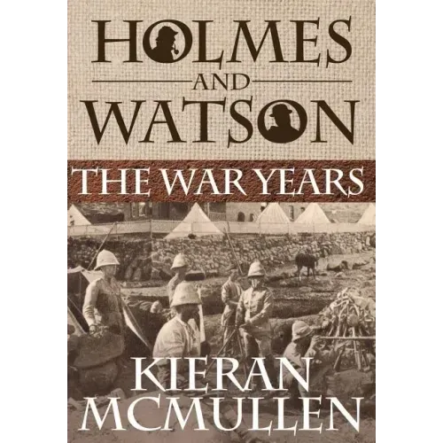 Holmes and Watson - The War Years
