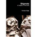 Stigmata: A Tragedy in Three Acts