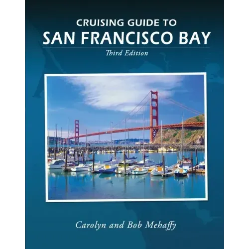 Cruising Guide to San Francisco Bay: 3rd Edition