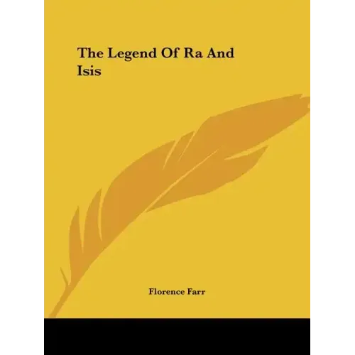 The Legend Of Ra And Isis