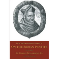 De Controversiis Tomus II: On the Roman Pontiff