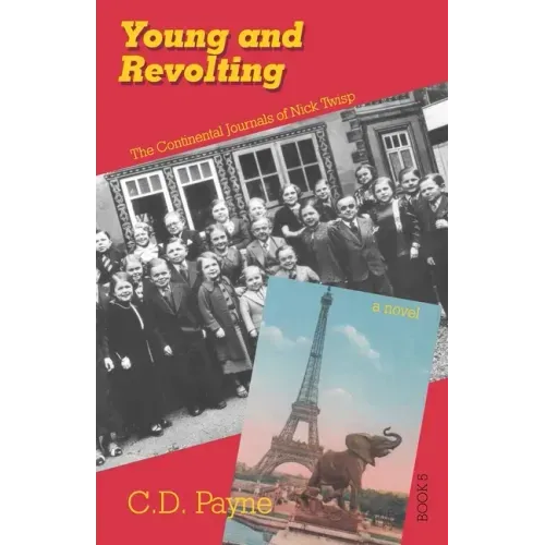 Young and Revolting: The Continental Journals of Nick Twisp
