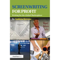 Screenwriting for Profit: Writing for the Global Marketplace