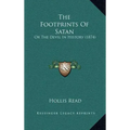 The Footprints Of Satan: Or The Devil In History (1874)