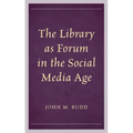 The Library as Forum in the Social Media Age