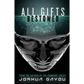 All Gifts, Bestowed