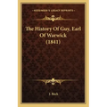 The History Of Guy, Earl Of Warwick (1841)