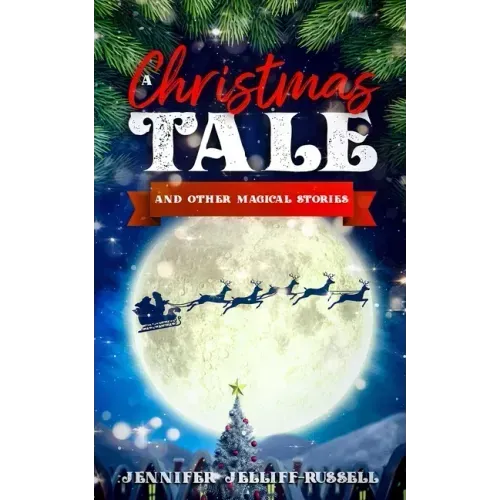A Christmas Tale and Other Magical Stories
