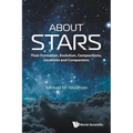 About Stars: Their Formation, Evolution, Compositions, Locations and Companions