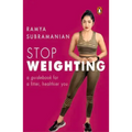 Stop Weighting: A Guidebook to a Fitter, Healthier You