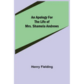 An Apology for the Life of Mrs. Shamela Andrews