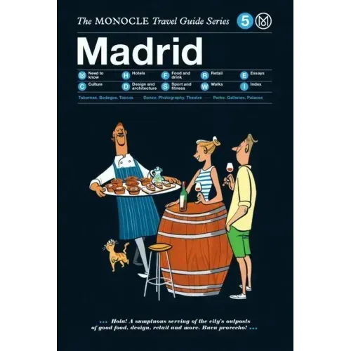 The Monocle Travel Guide to Madrid: The Monocle Travel Guide Series