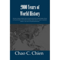 2000 Years of World History: The history of human civilization told in one breath, unrestricted by national boundaries. Written for the general aud