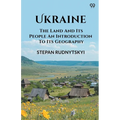 Ukraine The Land And Its People An Introduction To Its Geography