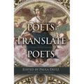 Poets Translate Poets: A Hudson Review Anthology