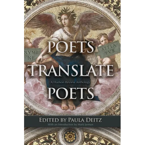 Poets Translate Poets: A Hudson Review Anthology
