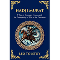 Hadji Murat: A Gripping Tale of Courage, Betrayal, and Honor (Large Print Deluxe Edition For Easy Reading)
