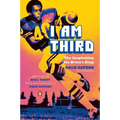 I Am Third: The Inspiration for Brian's Song: Third Edition