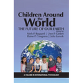 Children Around the World: The Future of Our Earth
