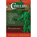 Cthulhu Explains It All: A Dear Cthulhu Collection