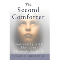 The Second Comforter: : Conversing with the Lord Through the Veil