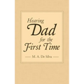 Hearing Dad for the First Time